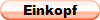 Einkopf